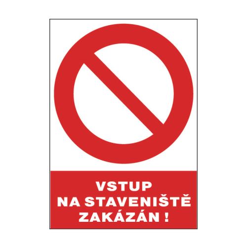 TABUĽKA / Vstup na stavenisko zakázaný!